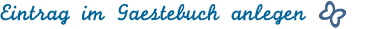 Neuen Eintrag im Gästebuch anlegen